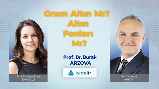 Gram Altın Mı Altın Fonları Mı  Burak Arzova [upl. by Nixie]