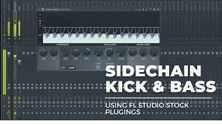 HOW TO SIDECHAIN KICK amp BASS USING FL STUDIO STOCK PLUGINS  FL STUDIO TUTORIAL [upl. by Anale]