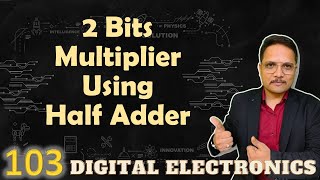 2Bit Multiplier Implementation using Half Adders Designing Circuit and Process [upl. by Nabila]