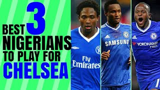 Best Three 3 Chelsea Players From Nigeria [upl. by Ahens571]