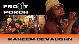 Noochie’s Live From The Front Porch Presents Raheem DeVaughn Part 1 [upl. by Ettevol]