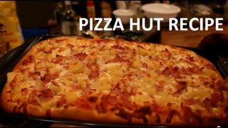 How to make a Pizza Hut style pan pizza recipe [upl. by Teddy]