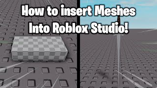 How to insert Meshes into Roblox Studio [upl. by Nihhi]