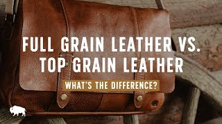 Full Grain Leather VS Top Grain Leather  Whats The Difference [upl. by Ab]