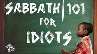 The Israelites SABBATH 101 FOR IDIOTS [upl. by Agnes67]