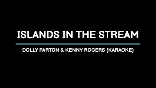 Islands In The Stream  Dolly Parton amp Kenny Rogers Karaoke [upl. by Nnylacissej]