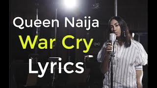 War Cry  Queen Naija Lyric Video [upl. by Nilhsa582]