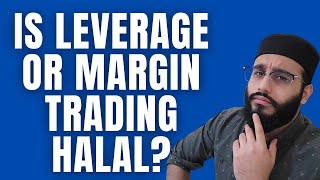 Is Leverage or Margin Trading Halal [upl. by Devland932]