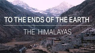 To the Ends of the Earth The Himalayas [upl. by Anelrad]