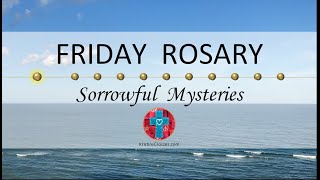 Friday Rosary • Sorrowful Mysteries of the Rosary 💜 Ocean View [upl. by Landers807]