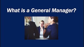 What is a General Manager [upl. by Annehsat503]