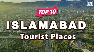 Top 10 Places to Visit in Islamabad Pakistan  English [upl. by Ennovi]