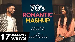 70’s Romantic Mashup  Varsha Tripathi ft Abhay Jodhpurkar [upl. by Box544]