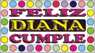 FELIZ CUMPLEAÑOS DIANA HAPPY BIRTHDAY TO YOU  FELIZ CUMPLE DEDICADO  MAÑANITAS [upl. by Je204]