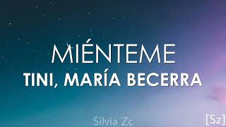 TINI María Becerra  Miénteme Letra [upl. by Brookner]