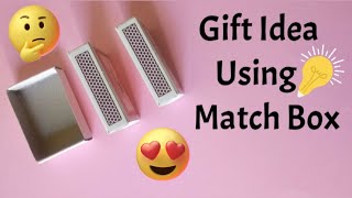 Gift Idea Using Match Box  Match Box Reuse Idea  Anniversary Gift Idea  Surprise Gift Idea  DIY [upl. by Ayotahs]