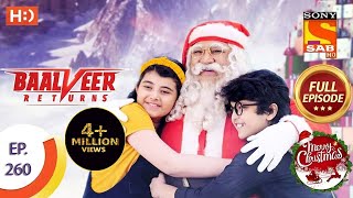 Baalveer Returns  Ep 260  Full Episode  21st December 2020 [upl. by Ecinad]