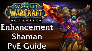 Classic WoW Enhancement Shaman PvE Guide [upl. by Mosora609]