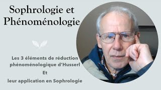 Sophrologie et Phénoménologie  éléments de réduction phénoménologique et application en sophrologie [upl. by Hannaj]