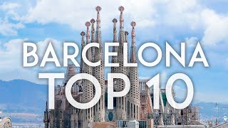 Barcelona TOP 10  Things to do in Barcelona [upl. by Pulcheria]