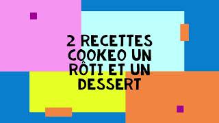 2 recettes cookeo un rôti et un dessert [upl. by Hgiel]