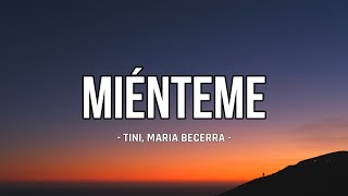 TINI Maria Becerra  Miénteme LetraLyrics [upl. by Nediarb]