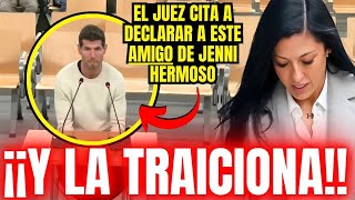 🔥¡TREMENDO🔥El JUEZ del CASO RUBIALES CITA a DECLARAR a un AMIGO de JENNI HERMOSO ¡¡Y LA TRAICIONA [upl. by Teri]