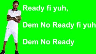 Vybz Kartel  Dem No Ready Lyrics 2019 [upl. by Eisso]