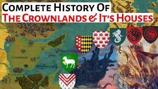 Complete History Of The Crownlands amp Its Houses  House Of The Dragon Game Of Thrones History amp Lore [upl. by Qirat730]