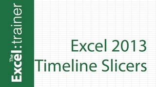 Whats New in Excel 2013  Timeline Slicers [upl. by Agee931]