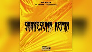 PickSixx  Shake Sumn feat Deuaxs amp PrettyShotta [upl. by Abbey]