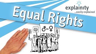 Equal Rights explained explainity® explainer video [upl. by Ycram]