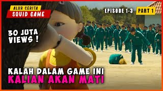 PART 1 Ketika Terjebak Di Dalam Game Yang Mempertaruhkan Nyawa Ep 1  3  ALUR CERITA SQUID GAME [upl. by Clemmy]