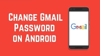 How to Change Your Gmail Password on Android [upl. by Salocin]