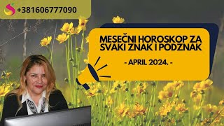 VELIKI MESEČNI HOROSKOP  APRIL 2024  Suzana Apostolov [upl. by Lloyd]