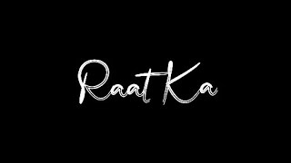 Raat Ka Nasha Abhi Lyrics Status  Sanson Pe Rakha Hua Tere Hoto Ka Sapna Abhi Hai Wahi [upl. by Safier]