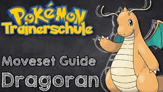 Moveset Guide Dragoran  Die Pokémon TRAINERSCHULE [upl. by Yebloc]