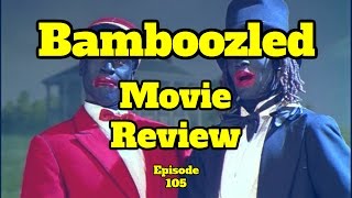 Bamboozled REVIEW  Episode 105  Black on Black Cinema [upl. by Atnom]