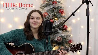 Ill Be Home  Meghan Trainor Acoustic Cover by Savanah Bryner [upl. by Nyletak]