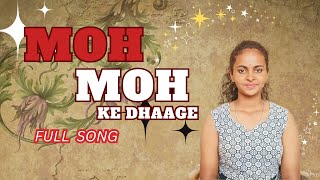 Moh Moh Ke Dhaage  LYRICS  Song  Papon  Ayushmann Khurrana amp Bhumi Pednekar Dum Lagaa Ke Haisha [upl. by Johm]