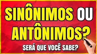 Sinônimos e Antônimos Qual a Diferença Definição e Exemplos Aprenda Passo a Passo [upl. by Tiersten]