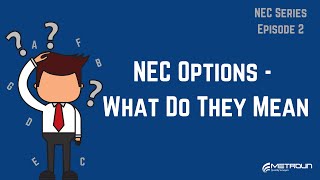 NEC3 amp 4 Main Options  What Do They Mean [upl. by Karlotta]