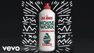 Jax Jones  House Work Mele Remix ft Mike Dunn MNEK [upl. by Favianus680]