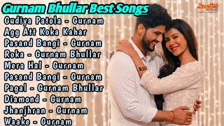 Gurnam Bhullar All Songs 2022 Gurnam Bhullar Jukebox Gurnam Bhullar Non Stop Hits Top Punjabi Mp3 [upl. by Gardol]