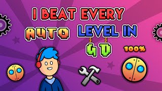 I Beat Every Auto Level in Geometry Dash [upl. by Nickolaus757]