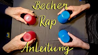 Becher Rap Anleitung [upl. by Milurd]