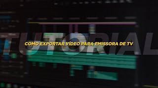 COMO ENVIAR ARQUIVO DE VÍDEO PARA EMISSORA DE TV [upl. by Nahtnamas813]