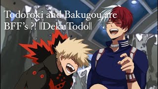 Todoroki and Bakugou are BFF’s dekutodo [upl. by Rosen]