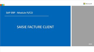 SAP FICO  Saisir une facture client [upl. by Anirbac]