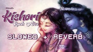 Kishori Kuch Aisa Intjam Ho Jaye Full Song Cover Slowed  Reverb Gaurav Krishan Goswami  Jainen [upl. by Setarcos387]